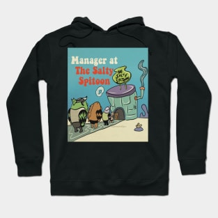 Manager at the salt spitoon Hoodie